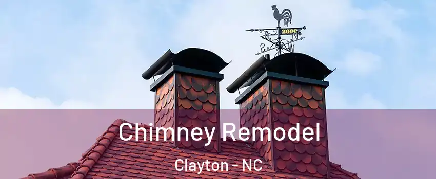  Chimney Remodel Clayton - NC