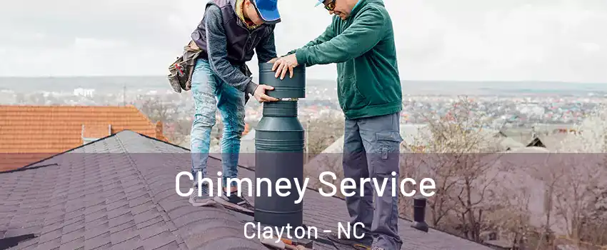  Chimney Service Clayton - NC