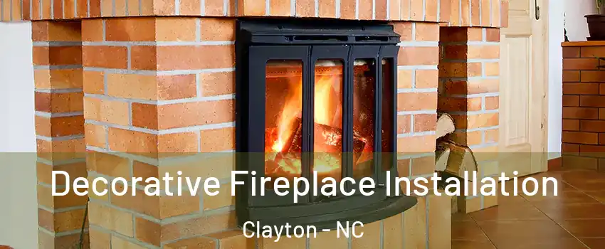 Decorative Fireplace Installation Clayton - NC