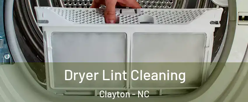  Dryer Lint Cleaning Clayton - NC