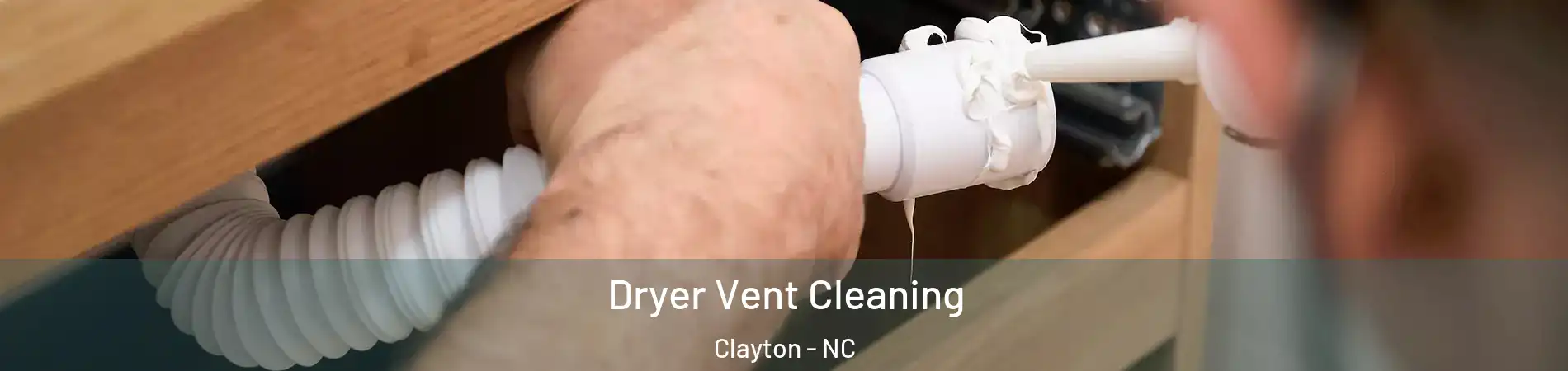  Dryer Vent Cleaning Clayton - NC