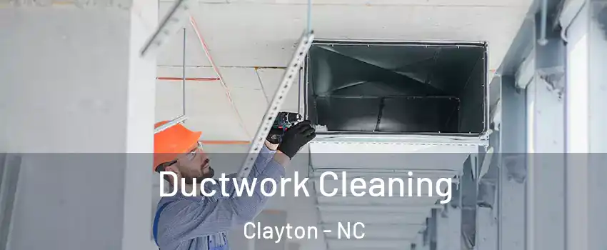  Ductwork Cleaning Clayton - NC