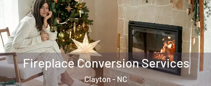  Fireplace Conversion Services Clayton - NC