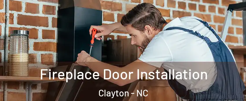  Fireplace Door Installation Clayton - NC