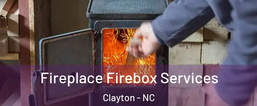  Fireplace Firebox Services Clayton - NC