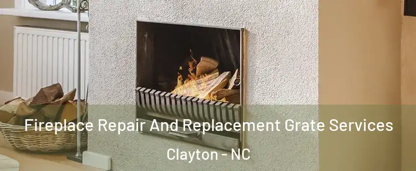  Fireplace Repair And Replacement Grate Services Clayton - NC