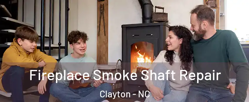  Fireplace Smoke Shaft Repair Clayton - NC