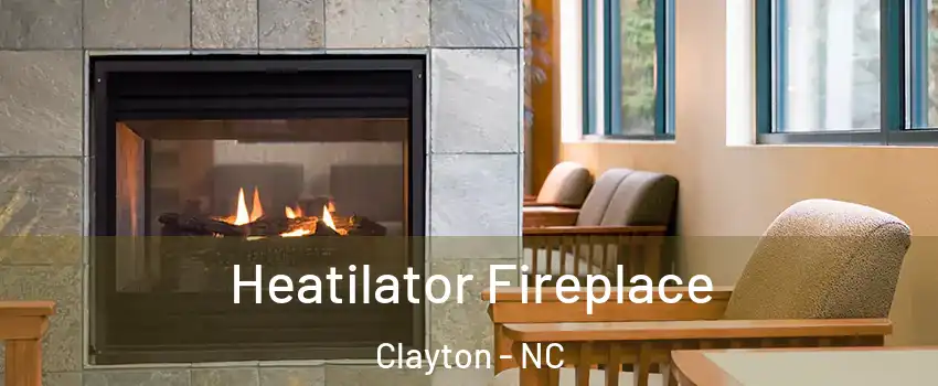  Heatilator Fireplace Clayton - NC
