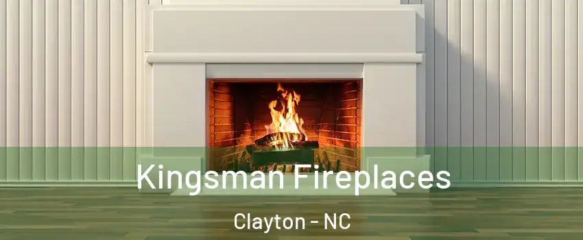  Kingsman Fireplaces Clayton - NC