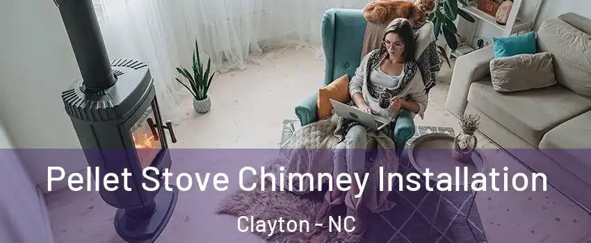  Pellet Stove Chimney Installation Clayton - NC