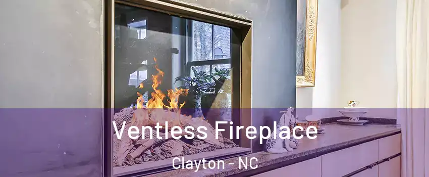  Ventless Fireplace Clayton - NC